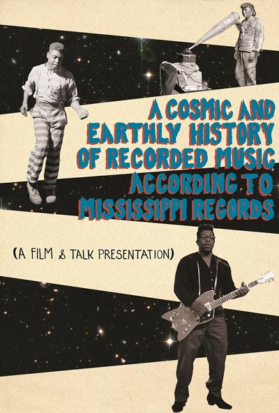 A Cosmic and Earthly History of Recorded Music According to Mississippi Records