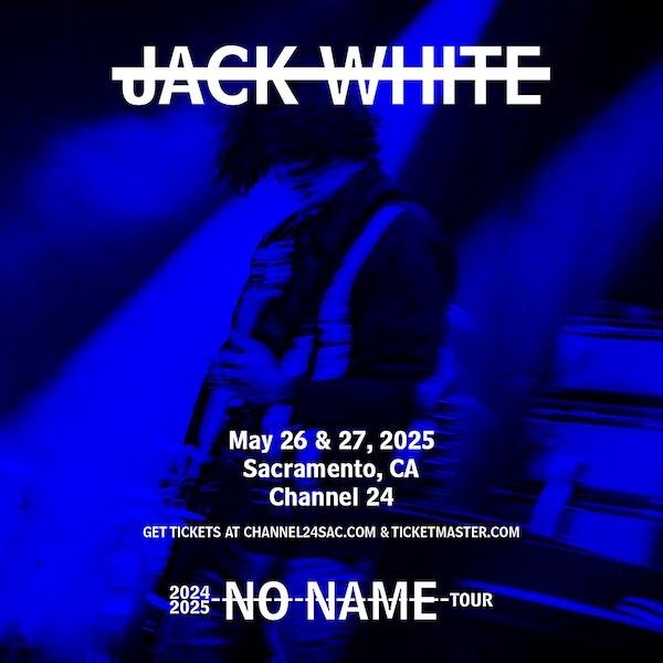 VAULT PRESALE INFO FOR JACK WHITE'S NEWLY ADDED SHOWS IN SACRAMENTO!