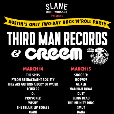 THIRD MAN RECORDS & CREEM ANNOUNCE TWO-DAY BLOWOUT IN AUSTIN, TX ON THURSDAY, MARCH 14 & FRIDAY, MARCH 15 AT 13TH FLOOR