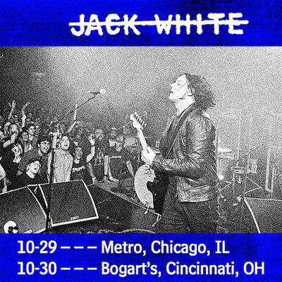 VAULT PRESALE INFO FOR JACK WHITE'S SHOWS IN CHICAGO (METRO) AND CINCINNATI!