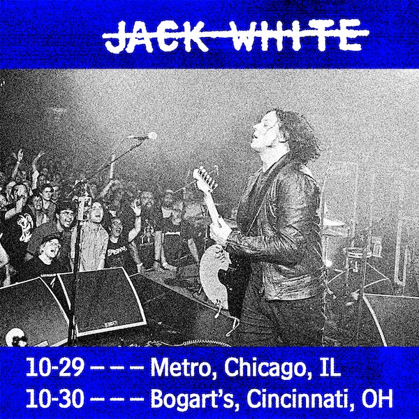 VAULT PRESALE INFO FOR JACK WHITE'S SHOWS IN CHICAGO (METRO) AND CINCINNATI!