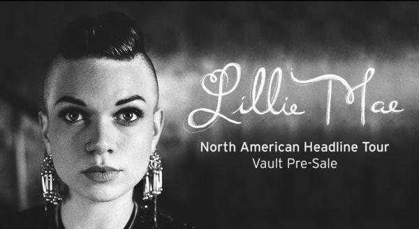 LILLIE MAE NORTH AMERICAN HEADLINE TOUR PRE-SALE