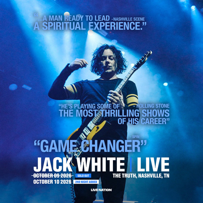 Jack White has added a SECOND SHOW at The Truth in Nashville!