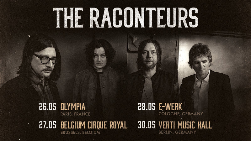 THE RACONTEURS ANNOUNCE UK AND EUROPEAN HEADLINE TOUR