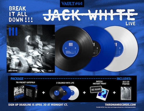 INTRODUCING VAULT PACKAGE #64: JACK WHITE - BREAK IT ALL DOWN!!!