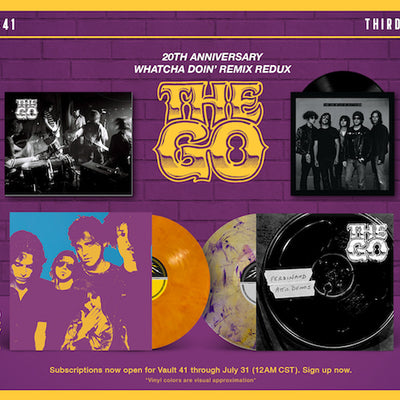 INTRODUCING VAULT PACKAGE #41: 20th ANNIVERSARY THE GO WHATCHA DOIN’ REMIX REDUX
