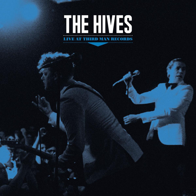 OUT TODAY: THE HIVES: LIVE AT THIRD MAN RECORDS LP AVAILABLE NOW DIGITALLY & ON BLACK VINYL
