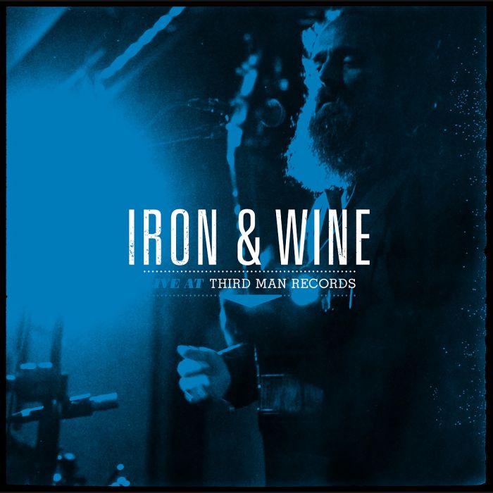 Out Today: Iron & Wine - Live at Third Man Records