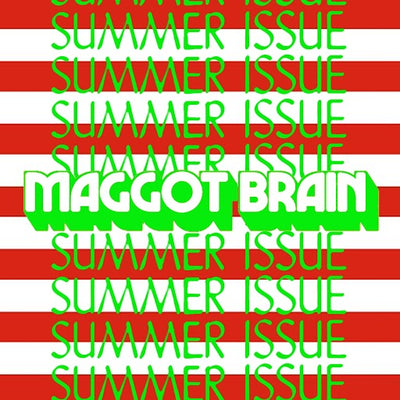 A message from the editor of ‘Maggot Brain’