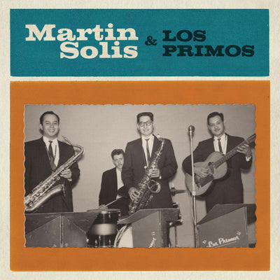 THIRD MAN RECORDS ANNOUNCES INTRODUCING MARTIN SOLIS & LOS PRIMOS ALBUM OUT NOW ON VINYL AND DIGITAL