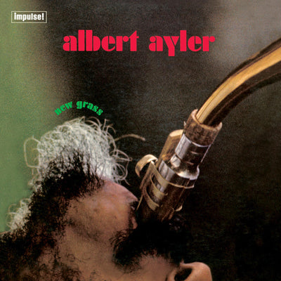 OUT TODAY: THIRD MAN RECORDS' REISSUE OF ALBERT AYLER'S GROUNDBREAKING 1969 ALBUM NEW GRASS
