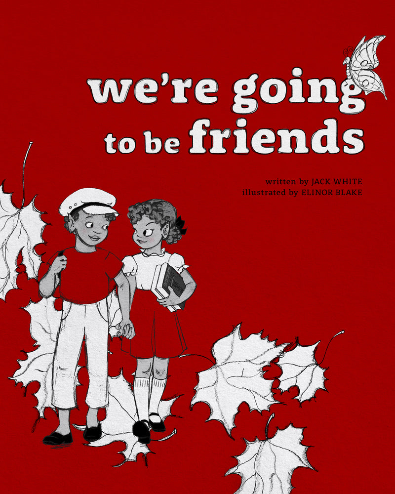 THE MUCH LOVED HARDCOVER CHILDREN'S BOOK WE'RE GOING TO BE FRIENDS BY JACK WHITE AND ILLUSTRATED BY ELINOR BLAKE IS NOW ALSO AVAILABLE AS AN EBOOK
