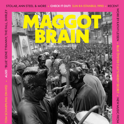 THIRD MAN RECORDS AND BOOKS ANNOUNCES ISSUE #4 OF QUARTERLY PRINT PUBLICATION MAGGOT BRAIN