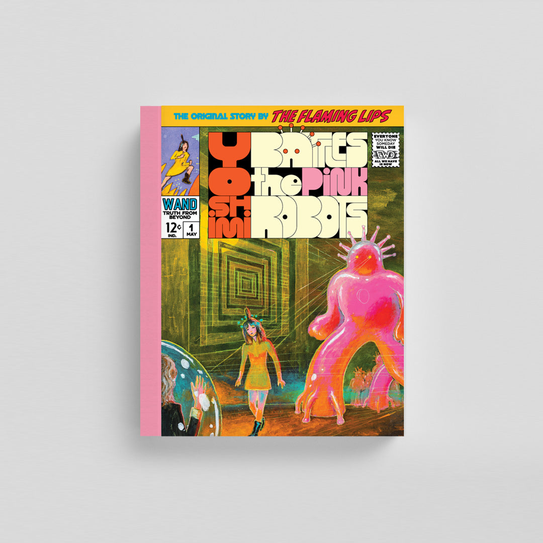 Yoshimi Battles The Pink Robots: The Original Story By The Flaming