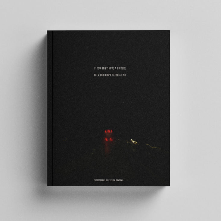 If You Don't Have A Picture Then You Didn't Catch A Fish