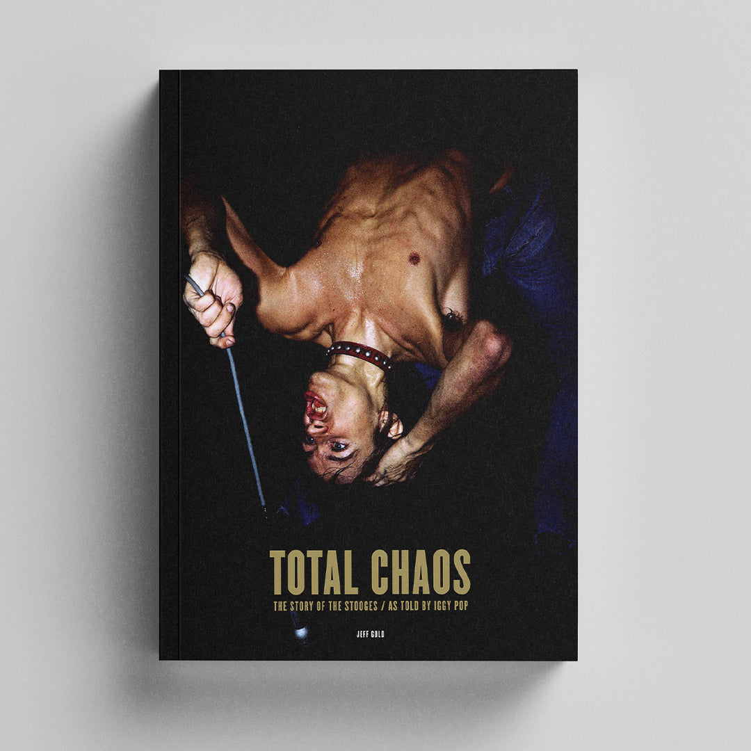 TOTAL CHAOS: The Story of the Stooges / As Told by Iggy Pop (Hardcover)