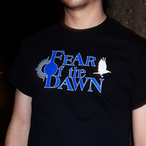 Fear Of the Dawn T-shirt