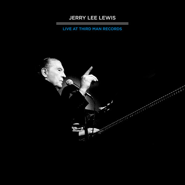 Jerry Lee Lewis Live at Third Man – Third Man Records – Official Store