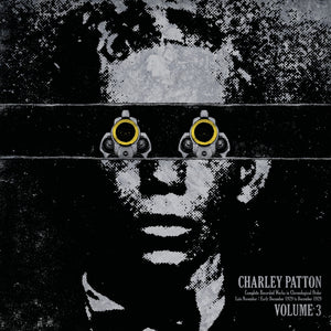 Charley Patton Volume 3