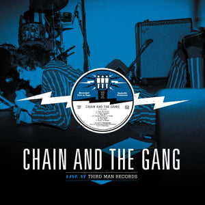 Chain and the Gang Live at Third Man (Limited Edition Black & Blue Vinyl)