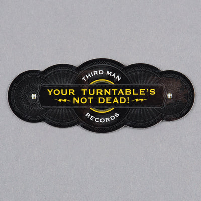 Your Turntable's Not Dead Sticker